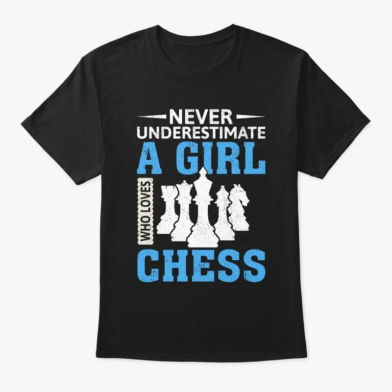 Never Underestimate a Girl Chess T-Shirt