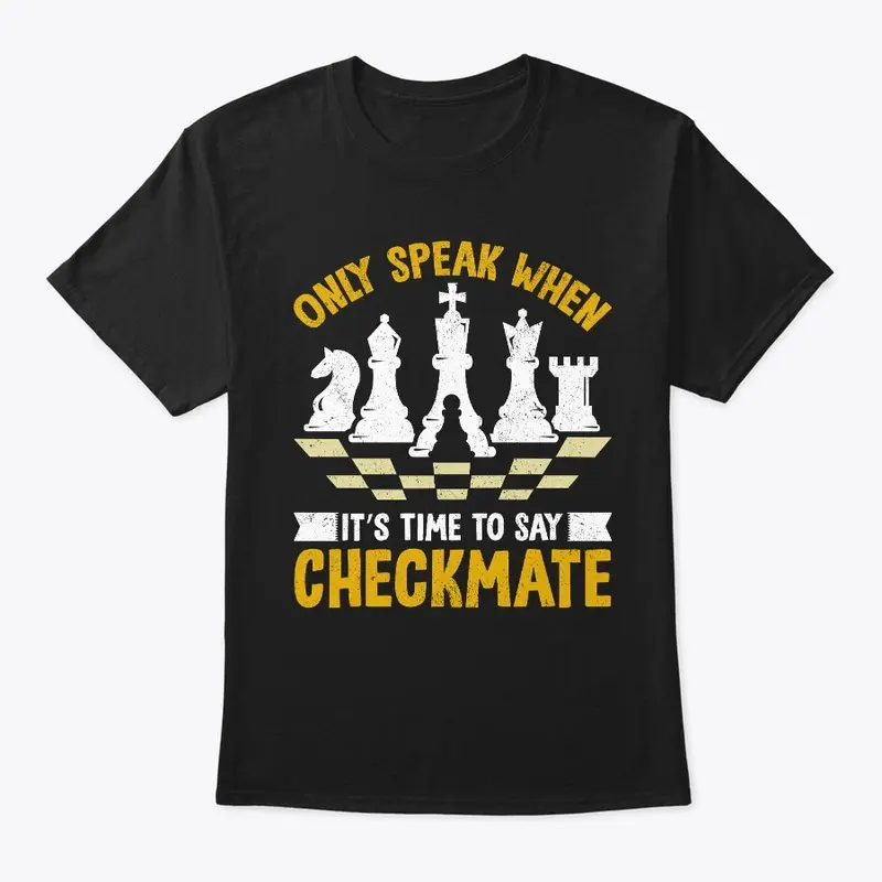 Only Speak when It's Time Chess T-Shirt