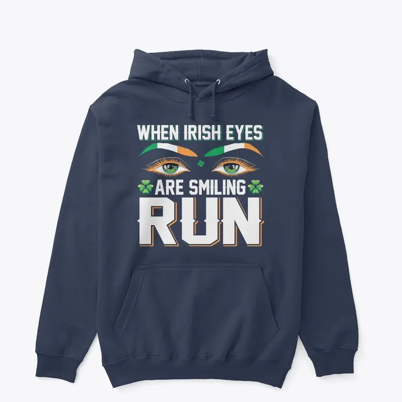  T-Shirt When Irish Eyes Are Smiling RUN