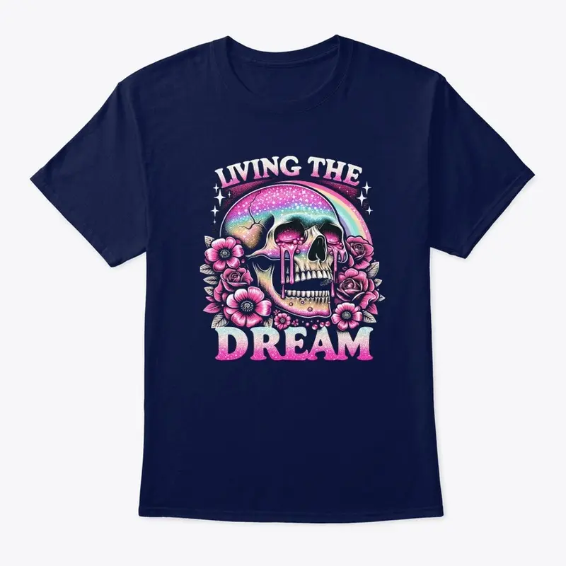 Living The Dream T-Shirt