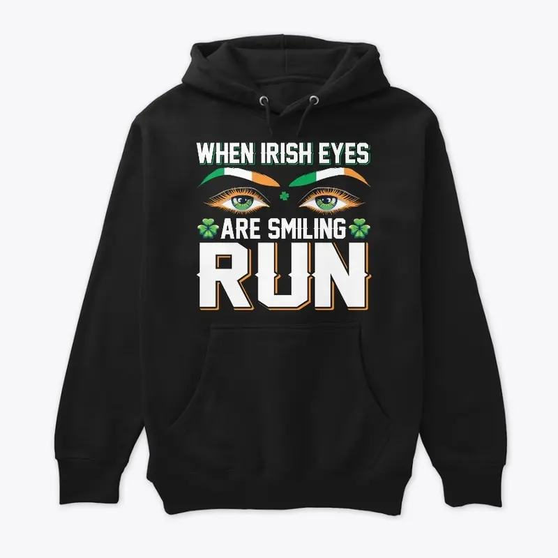  T-Shirt When Irish Eyes Are Smiling RUN